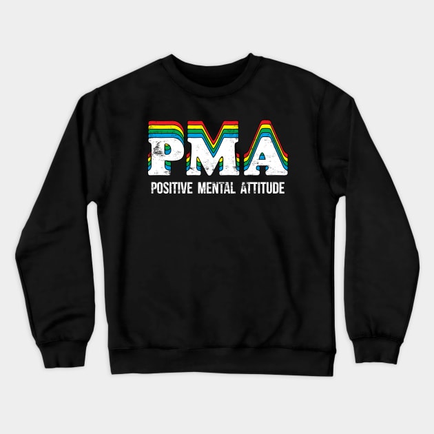 Positive Mental Attitude Crewneck Sweatshirt by SmokingPencils